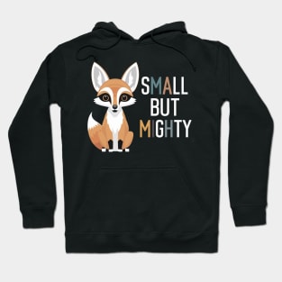 Small but mighty Hoodie